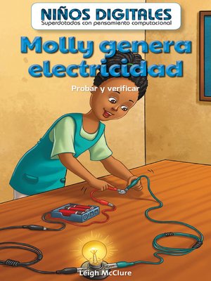 cover image of Molly genera electricidad: Probar y verificar (Molly Makes Electricity: Testing and Checking)